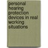 Personal hearing protection devices in real working situations