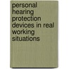 Personal hearing protection devices in real working situations door W. Passchier-Vermeer