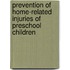 Prevention of home-related injuries of preschool children