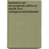 Betekenis van vervangende ziekte en sterfte voor volksgezondheidsbeleid by J.A. van Vliet