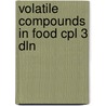 Volatile compounds in food cpl 3 dln door Onbekend