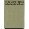 Komputermodellen in het waterbeheer door Heikens