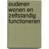 Ouderen wonen en zelfstandig functioneren door Zaal