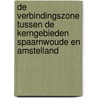 De verbindingszone tussen de kerngebieden Spaarnwoude en Amstelland door H. Duel
