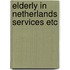 Elderly in netherlands services etc