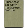 Urbanization and water management proc. 34 by Unknown