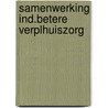Samenwerking ind.betere verplhuiszorg door Kastelein