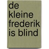 De kleine Frederik is blind door H. Banning