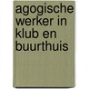 Agogische werker in klub en buurthuis door Vester