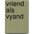 Vriend als vyand