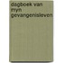 Dagboek van myn gevangenisleven