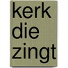 Kerk die zingt by Sutter