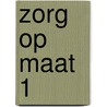 Zorg op maat 1 by Ritzen