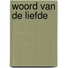 Woord van de liefde by Walter