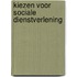 Kiezen voor sociale dienstverlening