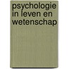 Psychologie in leven en wetenschap by J.W. Soonius