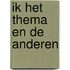 Ik het thema en de anderen