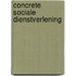 Concrete sociale dienstverlening