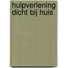 Hulpverlening dicht bij huis door L. de Rooij