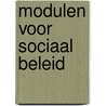 Modulen voor sociaal beleid door Verbaan