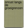 Onrust langs de groeigrenzen door Noordzy