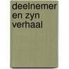 Deelnemer en zyn verhaal door Gualtherie Weezel