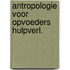 Antropologie voor opvoeders hulpverl.