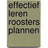 Effectief leren roosters plannen by P. Muijsert