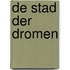De stad der dromen