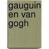Gauguin en van gogh by Dick Matena