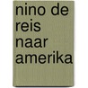 Nino de reis naar amerika by Hec Leemans