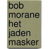 Bob morane het jaden masker by H. Vernes