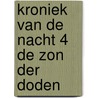 Kroniek van de nacht 4 de zon der doden door Houot