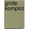 Grote komplot door Luc Ferry