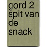 Gord 2 spit van de snack door Denayer