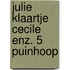 Julie klaartje cecile enz. 5 puinhoop