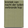 Kroniek van nacht der tyden verbrande kop by Houot