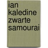 Ian kaledine zwarte samourai door Luc Ferry