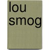 Lou smog by Willy Linthout