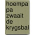 Hoempa pa zwaait de krygsbal