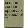 Oceaan zonder oppervlak rozebottel 11 door Dany