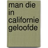 Man die in californie geloofde door Derib