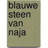 Blauwe steen van naja door Convard