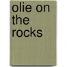 Olie on the rocks door Dupa