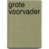 Grote voorvader
