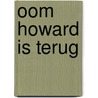 Oom howard is terug door Cosey
