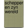 Schepper en zyn wereld by Derib