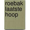Roebak laatste hoop door Eddy Paape