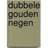 Dubbele gouden negen door Gine