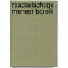 Raadselachtige meneer barelli door Peter Moor